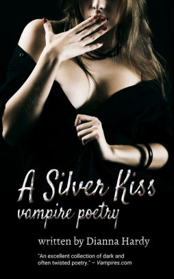 A Silver Kiss (Vampire Poetry)