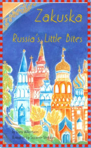 Title: Zakuska ~ Russia's Little Bites, Author: Darcy Williamson
