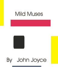 Title: Mild Muses, Author: John Joyce