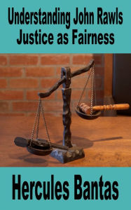 Title: Understanding John Rawls: Justice as Fariness, Author: Christine Ekeberg