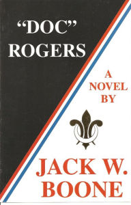 Title: Doc Rogers, Author: Jack W. Boone