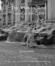 Title: Day Tours of Rome, Author: Dave Williams