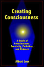 Creating Consciousness