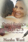 Rapid Recipes for Writers . . . And Other Busy People