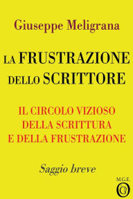 Title: La frustrazione dello scrittore, Author: Giuseppe Meligrana