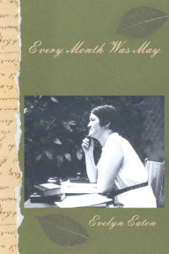 Title: Every Month was May, Author: Evelyn Eaton