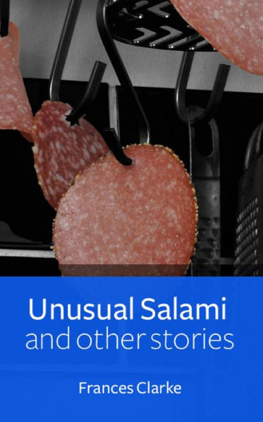 Unusual Salami and Other Stories