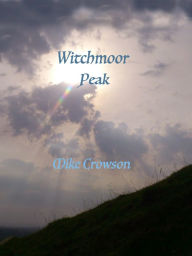 Title: Wytchmoor Peak, Author: Mike Crowson