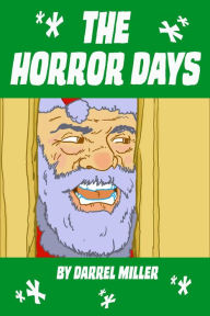 Title: The Horror Days, Author: Darrel Miller