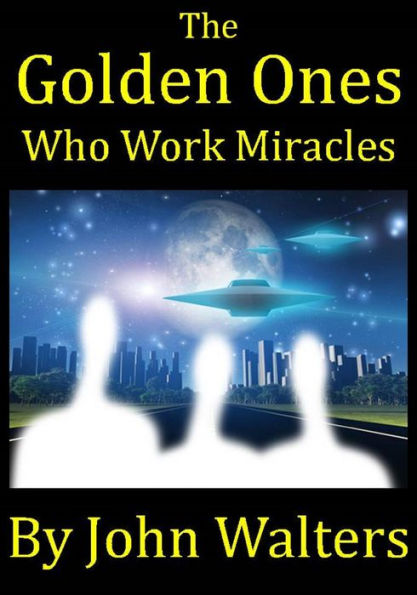 The Golden Ones Who Work Miracles