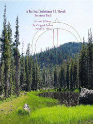 Title: Sequoia Trail-A Bo Jon Littlehorse P.I. Novel. Second Edition, Author: Danny E. Allen