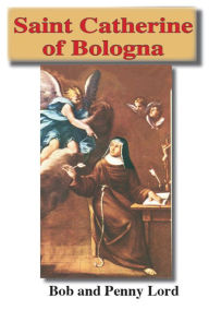 Title: Saint Catherine of Bologna, Author: Bob Lord