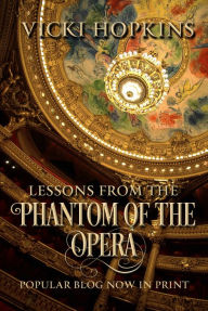 Title: Lessons From the Phantom of the Opera, Author: Vicki Hopkins