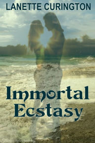 Title: Immortal Ecstasy, Author: Lanette Curington