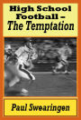 High School Football - The Temptation (first in the high school series)