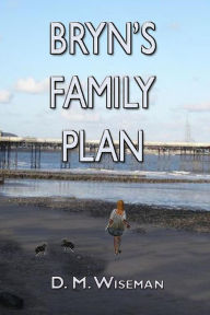 Title: Bryn's Family Plan, Author: DM Wiseman