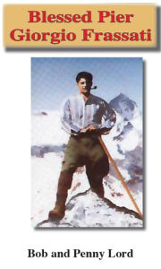 Title: Blessed Pier Giorgio Frassati, Author: Bob Lord