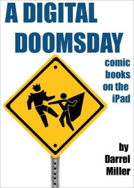 Title: A Digital Doomsday, Author: Darrel Miller