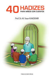 Title: 40 Hadizes Para Niños Con Cuentos, Author: M. Yasar Kandemir