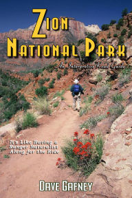 Title: Zion National Park, an Interpretive Road Guide, Author: David Gafney