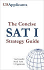 USApplicants The Concise SAT I Strategy Guide