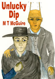 Title: Unlucky Dip, Author: M T McGuire