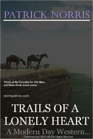 Title: Trails Of A Lonely Heart, Author: Patrick Norris