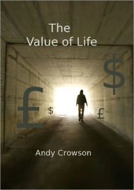 Title: The Value of Life, Author: Andy Crowson