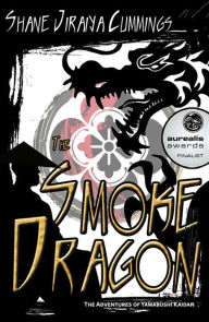 Title: The Smoke Dragon, Author: Shane Jiraiya Cummings