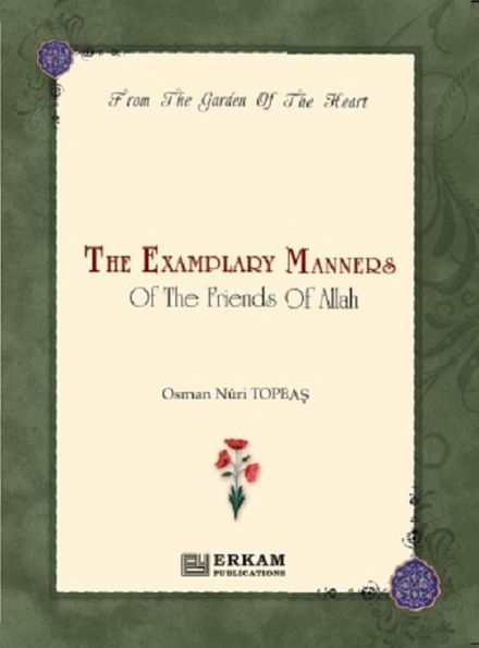 The Examplary Manners of the Friends of Allah