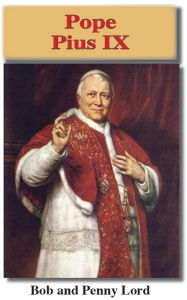 Title: Pope Pius IX, Author: Bob and Penny Lord