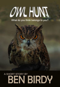 Title: Owl Hunt, Author: Ben Birdy