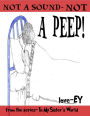 Not a Sound. Not a Peep