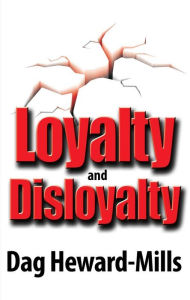 Title: Loyalty and Disloyalty, Author: Dag Heward-Mills