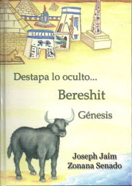 Title: Destapa lo oculto de Bereshit, Author: Joseph Jaim Zonana Senado