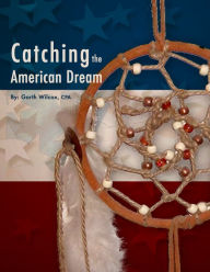 Title: Catching the American Dream, Author: Garth Wilcox