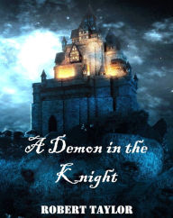 Title: A Demon in the Knight, Author: Robert Taylor