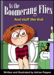 Title: As The Boomerang Flies. And stuff like that, Author: Adrian Pepper