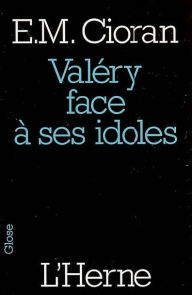 Title: Valéry face à ses idoles, Author: Emil Cioran