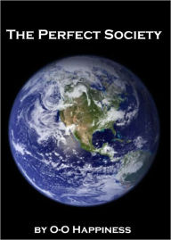 Title: The Perfect Society, Author: O-O Happiness
