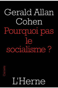 Title: Pourquoi pas le socialisme ?, Author: Gerald Allan Cohen