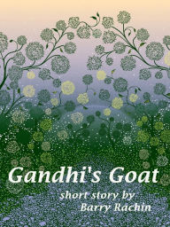 Title: Gandhi's Goat, Author: Barry Rachin