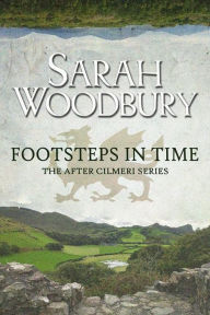 Title: Footsteps in Time, Author: Sarah Woodbury