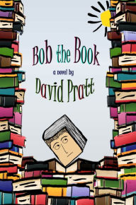 Title: Bob the Book, Author: David Pratt