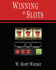 Title: Winning at Slots!, Author: W. Scott Warner