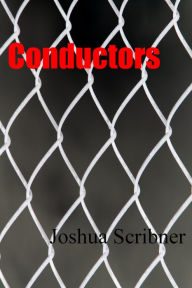 Title: Conductors, Author: Joshua Scribner