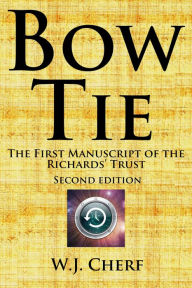 Title: Bow Tie. The First Manuscript of the Richards' Trust., Author: W.J.  Cherf