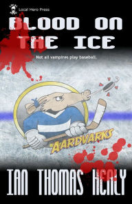 Title: Blood on the Ice, Author: Ian Thomas Healy