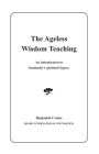 The Ageless Wisdom Teaching: An Introduction to Humanity's Spiritual Legacy