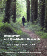 Title: Reflexivity and Qualitative Research, Author: Jane Gilgun